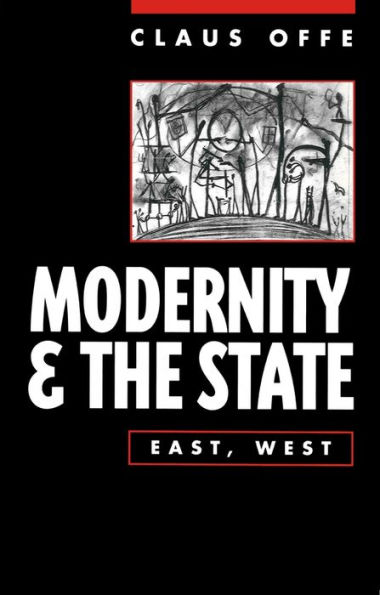 Modernity and the State: East, West / Edition 1
