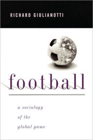 Title: Football, Author: Richard Giulianotti