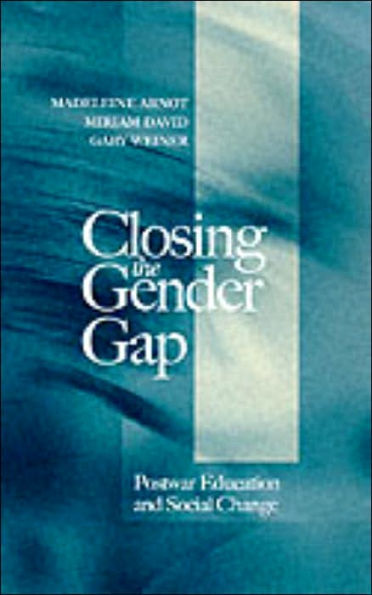 Closing the Gender Gap: Postwar Education and Social Change / Edition 1