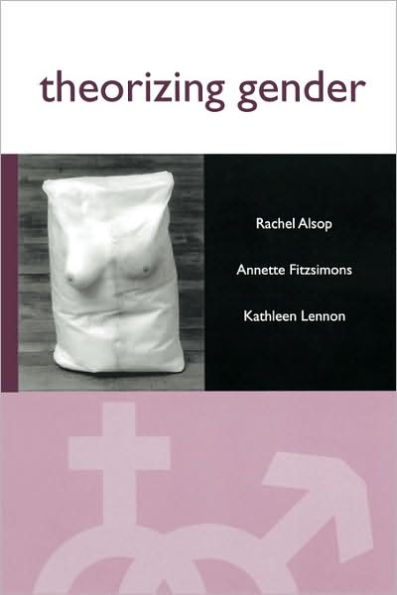 Theorizing Gender: An Introduction / Edition 1