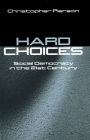 Hard Choices: Social Democracy in the Twenty-First Century / Edition 1