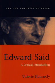 Title: Edward Said: A Critical Introduction / Edition 1, Author: Valerie Kennedy
