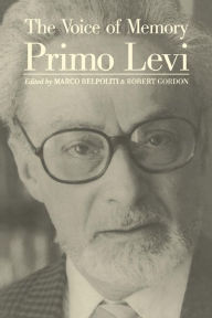 Title: The Voice of Memory: Interviews 1961-1987, Author: Primo Levi