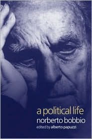 Title: A Political Life: Norberto Bobbio / Edition 1, Author: Alberto Papuzzi