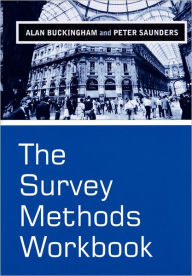 Title: The Survey Methods Workbook: From Design to Analysis / Edition 1, Author: Alan Buckingham