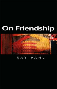 Title: On Friendship / Edition 1, Author: Ray Pahl