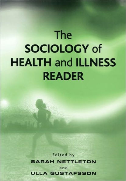 The Sociology of Health and Illness Reader / Edition 1