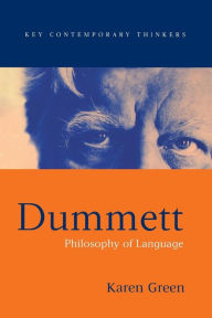 Title: Dummett: Philosophy of Language / Edition 1, Author: Karen Green