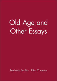 Title: Old Age and Other Essays / Edition 1, Author: Norberto Bobbio