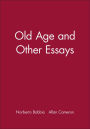 Old Age and Other Essays / Edition 1