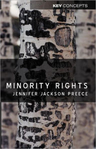 Title: Minority Rights: Between Diversity and Community / Edition 1, Author: Jennifer Jackson Preece