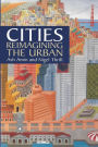 Cities: Reimagining the Urban / Edition 1