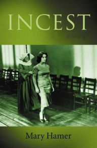 Title: Incest: A New Perspective / Edition 1, Author: Mary Hamer