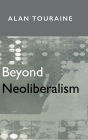 Beyond Neoliberalism / Edition 1