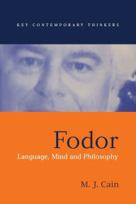 Title: Fodor: Language, Mind and Philosophy / Edition 1, Author: Mark J. Cain