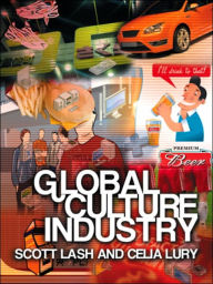 Title: Global Culture Industry: The Mediation of Things / Edition 1, Author: Scott Lash