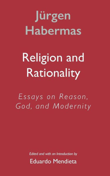 Religion and Rationality: Essays on Reason, God and Modernity / Edition 1