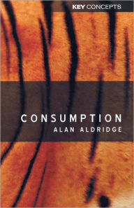Title: Consumption / Edition 1, Author: Alan Aldridge