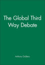 The Global Third Way Debate / Edition 1