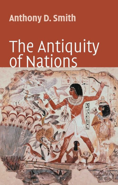 The Antiquity of Nations / Edition 1