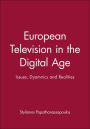 European Television in the Digital Age: Issues, Dyamnics and Realities / Edition 1