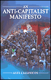 Title: An Anti-Capitalist Manifesto, Author: Alex Callinicos