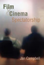Film and Cinema Spectatorship: Melodrama and Mimesis / Edition 1