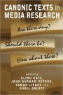 Canonic Texts in Media Research: Are There Any? Should There Be? How About These? / Edition 1