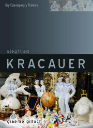 Title: Siegfried Kracauer / Edition 1, Author: Graeme Gilloch