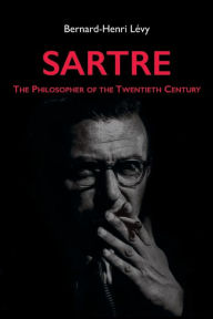 Title: Sartre: The Philosopher of the Twentieth Century / Edition 1, Author: Bernard-Henri Lévy