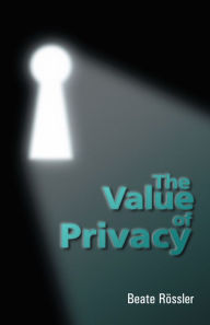 Title: Value of Privacy / Edition 1, Author: Beate Rossler