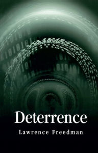 Title: Deterrence / Edition 1, Author: Lawrence Freedman