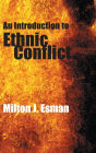 An Introduction to Ethnic Conflict / Edition 1