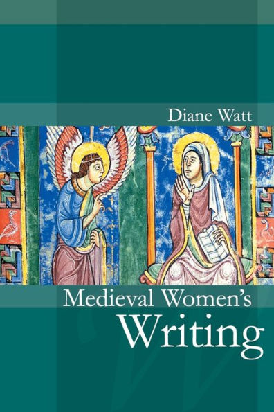 Medieval Women's Writing / Edition 1