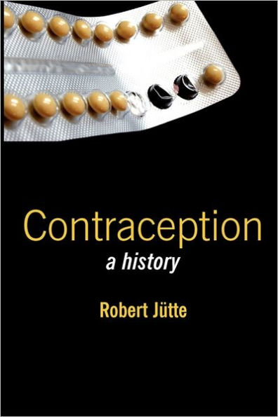 Contraception: A History / Edition 1