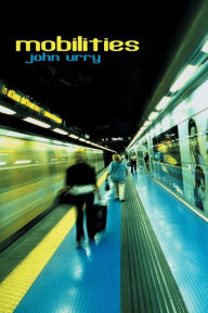 Title: Mobilities / Edition 1, Author: John Urry