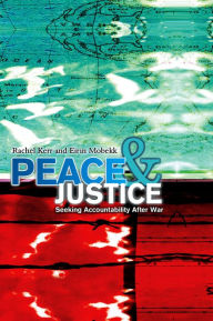 Title: Peace and Justice / Edition 1, Author: Rachel Kerr