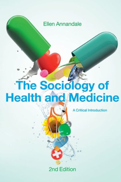 The Sociology of Health and Medicine: A Critical Introduction / Edition 2