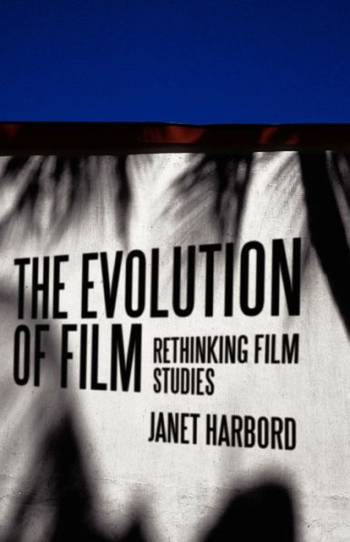 The Evolution of Film: Rethinking Film Studies / Edition 1