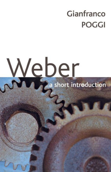 Weber: A Short Introduction / Edition 1