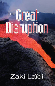 Title: The Great Disruption / Edition 1, Author: Zaki Ladi