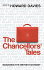 The Chancellors' Tales: Managing the British Economy / Edition 1