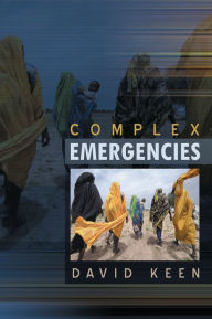 Title: Complex Emergencies / Edition 1, Author: David J. Keen