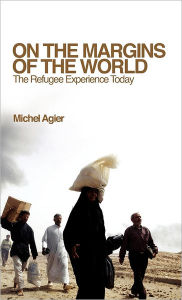 Title: On The Margins Of The World, Author: Michel Agier