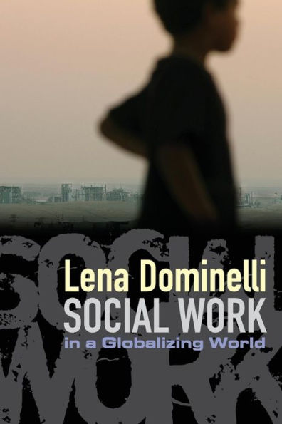 Social Work in a Globalizing World / Edition 1