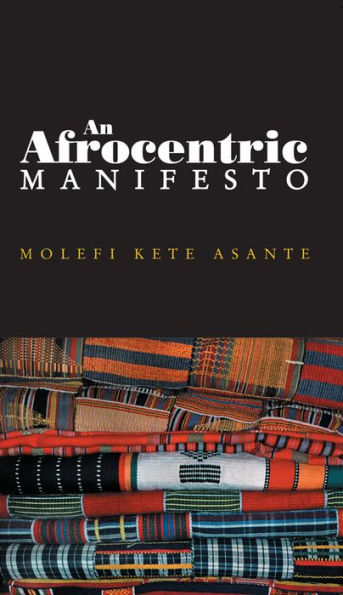 An Afrocentric Manifesto: Toward an African Renaissance / Edition 1