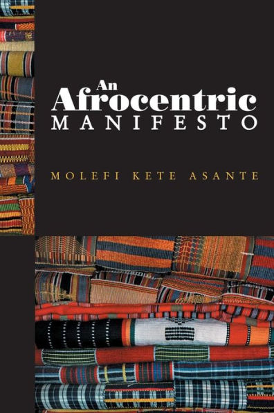 An Afrocentric Manifesto: Toward an African Renaissance / Edition 1