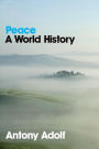 Peace: A World History / Edition 1