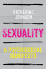 Sexuality: A Psychosocial Manifesto