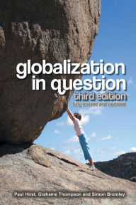 Title: Globalization in Question / Edition 3, Author: Paul Hirst